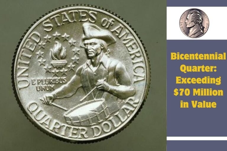 Bicentennial Quarter Exceeding $70 Million in Value