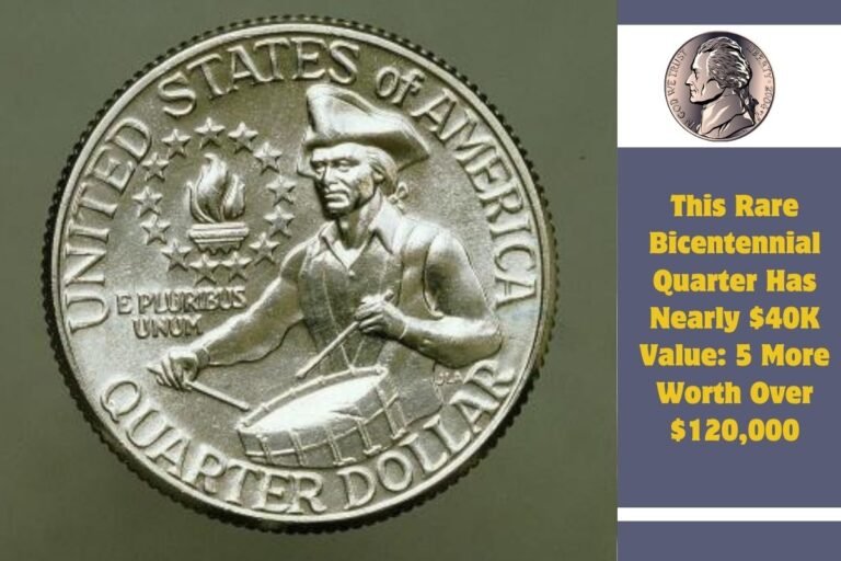This Rare Bicentennial Quarter Has Nearly $40K Value 5 More Worth Over $120,000